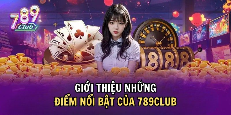 Giới thiệu 789Club: Nền tảng giải trí trực tuyến hàng đầu